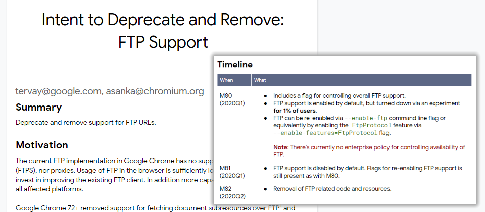 Google原本規畫,今年2月釋出的Chrome 80雖然支援FTP,但會關閉1%用戶的FTP功能來測試使用者反應,並提供Flag手動開啟能力。不過,Google軟體工程師Asanka Herath表示,有鑑於現階段全球正在對抗武漢肺炎疫情,他們將重新啟用Chrome穩定版對FTP的支援,當狀況好一些,才會再繼續執行棄用程序。