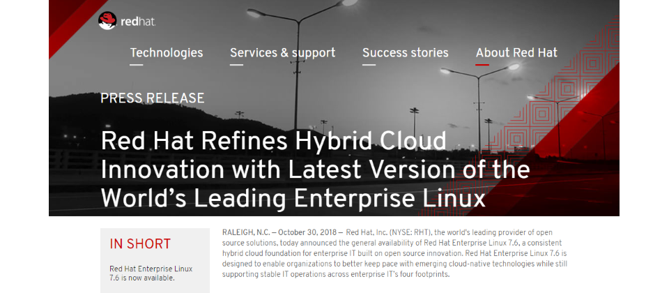 紅帽核心產品Red Hat Enterprise Linux 7.6(RHEL)正式上線,主打讓企業導入雲端原生應用時,仍可保有既定IT業務的穩定運作。