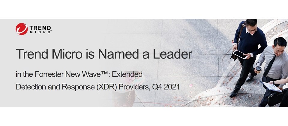 趨勢科技 Trend Micro Vision One 再次榮獲業界肯定,在Forrester New WaveTM XDR 廠商評比獲選為領導者。