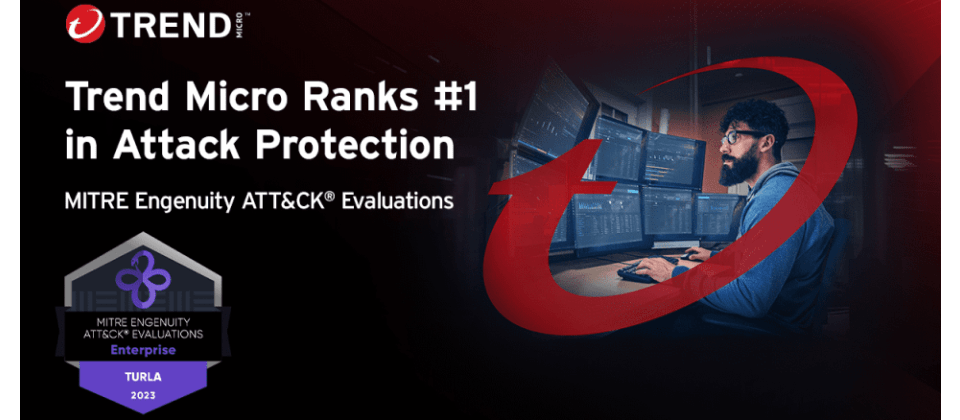 趨勢科技在MITRE Engenuity ATT&CKR Evaluations評測當中榮獲防護力第一的佳績。