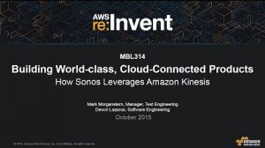 Embedded thumbnail for AWS re:Invent 2015 | (MBL314) How Sonos Leverages Amazon Kinesis