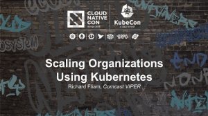 Embedded thumbnail for Scaling Organizations Using Kubernetes [I] - Richard Fliam, Comcast VIPER