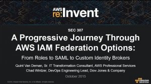Embedded thumbnail for AWS re:Invent 2015 | (SEC307) A Progressive Journey Through AWS IAM Federation Options
