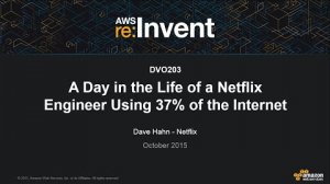 Embedded thumbnail for AWS re:Invent 2015 | (DVO203) A Day in the Life of a Netflix Engineer