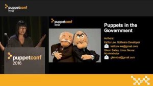 Embedded thumbnail for Case Study: Puppets in the Government – Kathy Lee (co-author: Glenn Bailey) at PuppetConf 2016