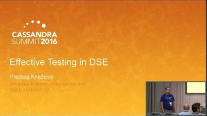 Embedded thumbnail for DataStax | Effective Testing in DSE (Lessons Learned) (Predrag Knezevic) | Cassandra Summit 2016