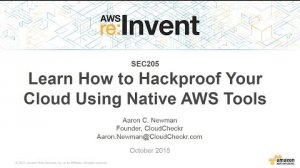 Embedded thumbnail for AWS re:Invent 2015 | (SEC205) Learn How to Hackproof Your Cloud Using Native AWS Tools
