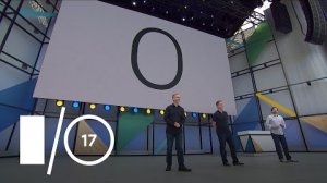 Embedded thumbnail for What&amp;#039;s New in Android (Google I/O &amp;#039;17)