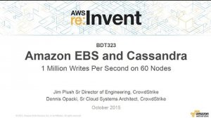 Embedded thumbnail for AWS re:Invent 2015 | (BDT323) Amazon EBS &amp;amp; Cassandra: 1 Million Writes Per Second on 60 Nodes