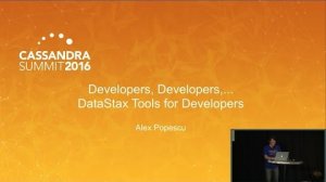 Embedded thumbnail for DataStax | DataStax Tools for Developers (Alex Popescu) | Cassandra Summit 2016