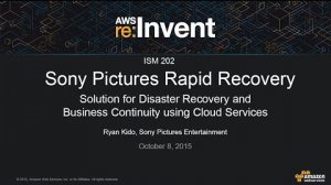 Embedded thumbnail for AWS re:Invent 2015 | (ISM202) Sony Pictures&amp;#039; Rapid Recovery Solution for Disaster Recovery