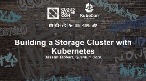 Embedded thumbnail for Building a Storage Cluster with Kubernetes [I] - Bassam Tabbara, Quantum Corp.