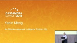 Embedded thumbnail for An Effective Approach to Migrate Cassandra Thrift to CQL (Yabin Meng, Pythian) | C* Summit 2016