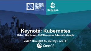 Embedded thumbnail for Keynote: Kubernetes by Kelsey Hightower, Staff Developer Advocate, Google