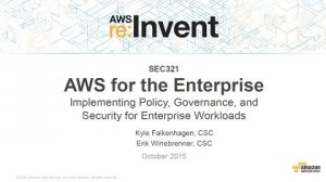 Embedded thumbnail for AWS re:Invent 2015 | (SEC321) Implementing Policy, Governance &amp;amp; Security for Enterprises