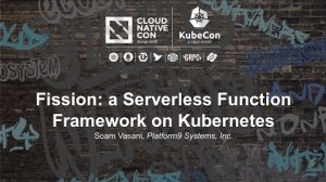 Embedded thumbnail for Fission: a Serverless Function Framework on Kubernetes [B] - Soam Vasani, Platform9 Systems, Inc.
