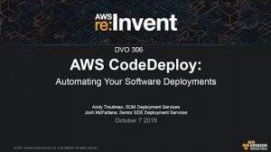 Embedded thumbnail for AWS re:Invent 2015 | (DVO306) AWS CodeDeploy: Automating Your Software Deployments