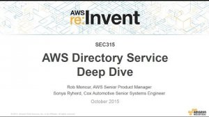 Embedded thumbnail for AWS re:Invent 2015 | (SEC315) AWS Directory Service Deep Dive