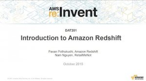 Embedded thumbnail for AWS re:Invent 2015 | (DAT201) Introduction to Amazon Redshift