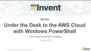 Embedded thumbnail for AWS re:Invent 2015 | (DEV202) Under the Desk to the AWS Cloud with Windows PowerShell