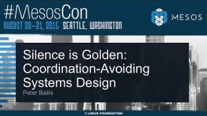 Embedded thumbnail for Keynote: Silence is Golden: Coordination-Avoiding Systems Design