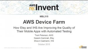 Embedded thumbnail for AWS re:Invent 2015 | (MBL315) How Etsy &amp;amp; IHS Improve Their Apps with AWS Device Farm
