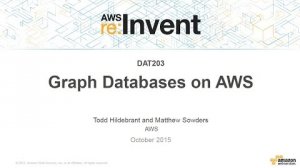 Embedded thumbnail for AWS re:Invent 2015 | (DAT203) Building Graph Databases on AWS