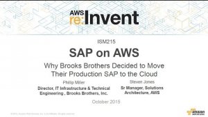 Embedded thumbnail for AWS re:Invent 2015 | (ISM215) Why Brooks Brothers Moved Their Production SAP to AWS