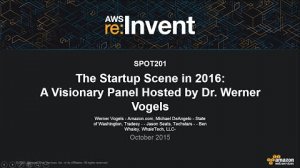 Embedded thumbnail for AWS re:Invent 2015 | (SPOT201) The Startup Scene in 2016: A Visionary Panel Hosted by Werner Vogels