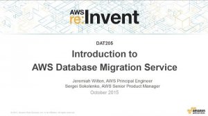 Embedded thumbnail for AWS re:Invent 2015 | (DAT205) NEW LAUNCH! Introduction to AWS Database Migration Service