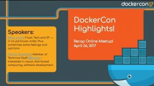 Embedded thumbnail for Docker Online Meetup: DockerCon 2017 Highlights Recap!