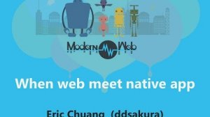 Embedded thumbnail for 【Modern Web 2015】When web meet native app