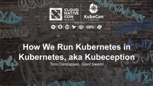 Embedded thumbnail for How We Run Kubernetes in Kubernetes, aka Kubeception [I] - Timo Derstappen, Giant Swarm