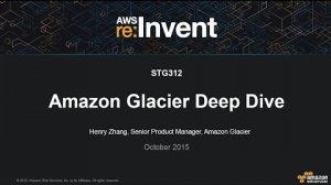 Embedded thumbnail for AWS re:Invent 2015 | (STG312) Amazon Glacier Deep Dive: Cold Data Storage in AWS