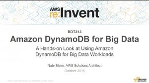 Embedded thumbnail for AWS re:Invent 2015 | (BDT313) Amazon DynamoDB for Big Data
