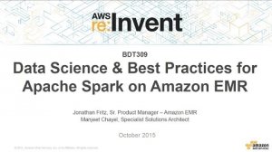 Embedded thumbnail for AWS re:Invent 2015 | (BDT309) Data Science &amp;amp; Best Practices for Apache Spark on Amazon EMR