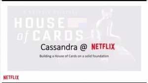 Embedded thumbnail for Cassandra @ Netflix — Building a House of Cards on a Solid Foundation