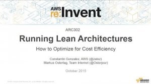 Embedded thumbnail for AWS re:Invent 2015 | (ARC302) Running Lean Architectures: Optimizing for Cost Efficiency