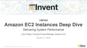 Embedded thumbnail for AWS re:Invent 2015 | (CMP402) Amazon EC2 Instances Deep Dive