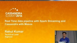 Embedded thumbnail for Realtime Data Pipeline w Spark &amp;amp; Cassandra + Mesos (Rahul Kumar, Sigmoid) | C* Summit 2016