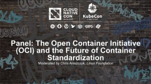 Embedded thumbnail for Panel: The Open Container Initiative (OCI) and the Future of Container Standardization [I]
