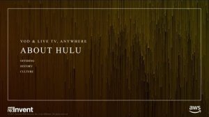 Embedded thumbnail for AWS re:Invent 2017: Case Study: How Hulu reinvented television using the AWS Cloud (CTD302)