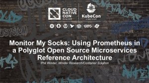 Embedded thumbnail for Monitor My Socks: Using Prometheus in a Polyglot Open Source Microservices