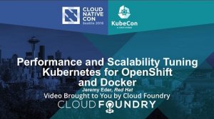 Embedded thumbnail for Performance and Scalability Tuning Kubernetes for OpenShift and Docker by Jeremy Eder, Red Hat
