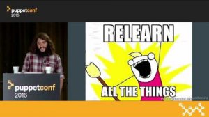 Embedded thumbnail for How to Succeed in Relearning Puppet Without Really Trying – Joshua Zimmerman at PuppetConf 2016