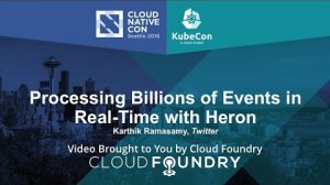 Embedded thumbnail for Processing Billions of Events in Real-Time with Heron by Karthik Ramasamy, Twitter