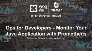 Embedded thumbnail for Ops for Developers - Monitor Your Java Application with Prometheus [I] - Alexander Schwartz