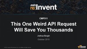 Embedded thumbnail for AWS re:Invent 2015 | (CMP311) This One Weird API Request Will Save You Thousands