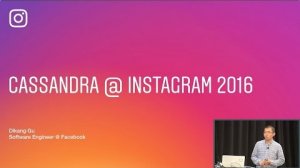 Embedded thumbnail for Cassandra at Instagram 2016 (Dikang Gu, Facebook) | Cassandra Summit 2016
