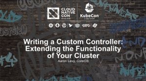 Embedded thumbnail for Writing a Custom Controller: Extending the Functionality of Your Cluster [I] - Aaron Levy